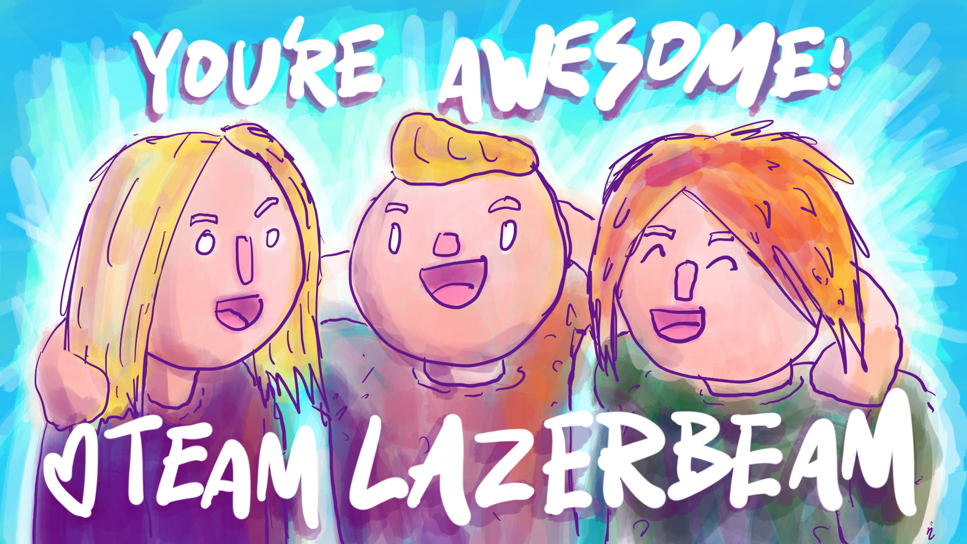 Team Lazerbeam you're awesome